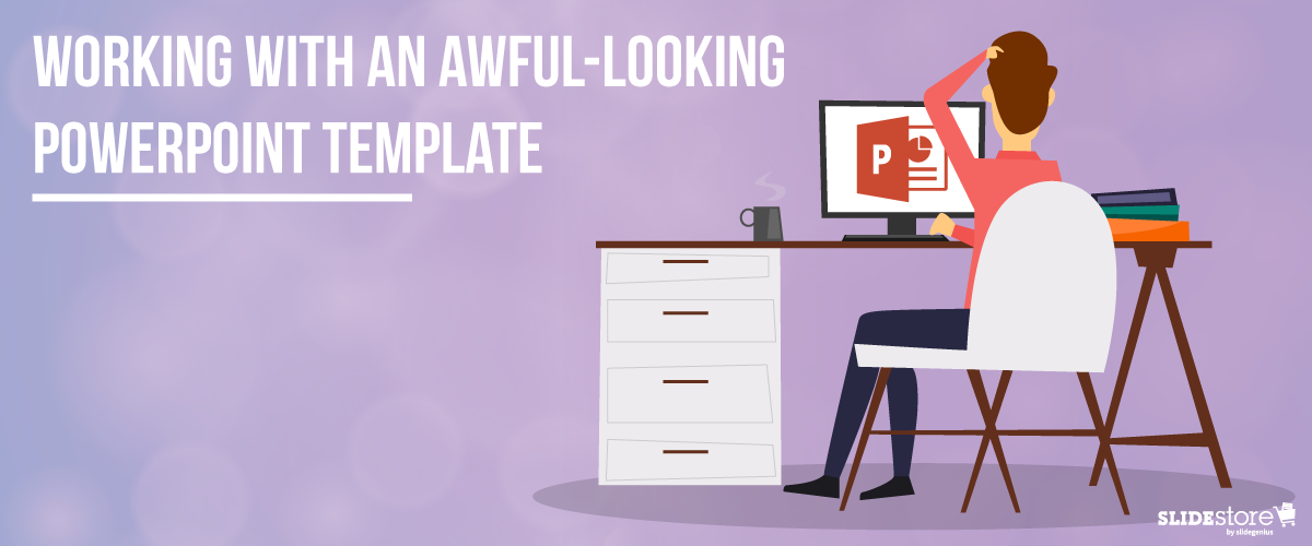 A person sitting at a desk, viewing a computer screen displaying the PowerPoint logo, with their hand on their head in frustration. The text beside them reads, "WORKING WITH AN AWFUL-LOOKING TEMPLATE." The background is a purple gradient with subtle light spots.